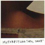 Motorpsycho : Hey , Jane